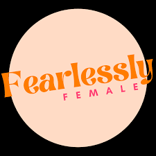 FEARLESSLY FEMALE